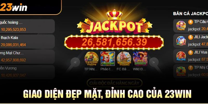 Giao diện đẹp mắt đỉnh cao của 23win 